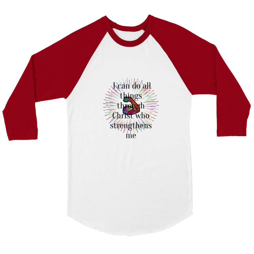 Unisex 3/4 sleeve Raglan T-shirt *I can do all things through Christ who strengthens me*